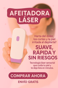 Depiladora Láser ¡DILE ADIOS AL VELLO SOBRANTE!